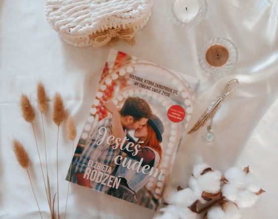 Jesteś cudem Elżbieta Rodzeń