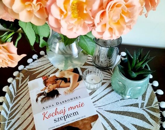 Kochaj mnie szeptem Anna Dąbrowska